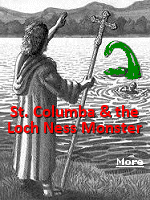Saint Columba raised his holy hand, while all the rest, his own monks as well as strangers, were stupefied with terror. Invoking the name of God, the Saint formed the saving Sign of the Cross in the air and gave this command to the ferocious monster: ''Thou shalt go no further, nor touch the man. Go back with all speed.'' At the voice of the Saint, the monster was terrified and fled. One of the stories the Church expects followers to believe without question. Would you?